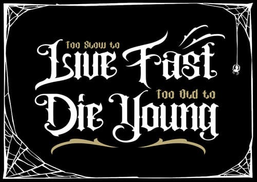Live Fast Die You